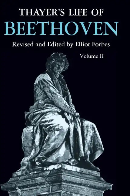 Thayer's Life of Beethoven, Part II - Paperback