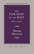 The Fair Maid of the West: Parts I and II - Paperback