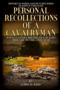 Personal Recollections of a Cavalryman with Custer's Michigan Cavalry Brigade: in the Civil War - Paperback