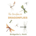 The Freedom in Dragonflies - Paperback