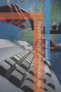 Property Rights in the Digital Age: Adapting Lasting Principles to a Changing World - Paperback