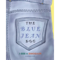 The Blue Jean Dog: I See A Dinosaur - Paperback