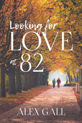Looking for Love at 82 - Paperback