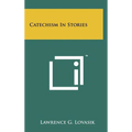 Catechism In Stories - Hardcover