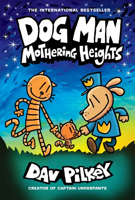 Dog Man: Mothering Heights: A Graphic Novel (Dog Man #10): From the Creator of Captain Underpants: Volume 10 - Library Binding