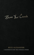 Burn Your Couch: A Manifesto for the Average Averse - Paperback