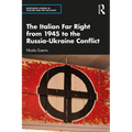 The Italian Far Right from 1945 to the Russia-Ukraine Conflict - Paperback