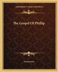 The Gospel of Phillip - Paperback