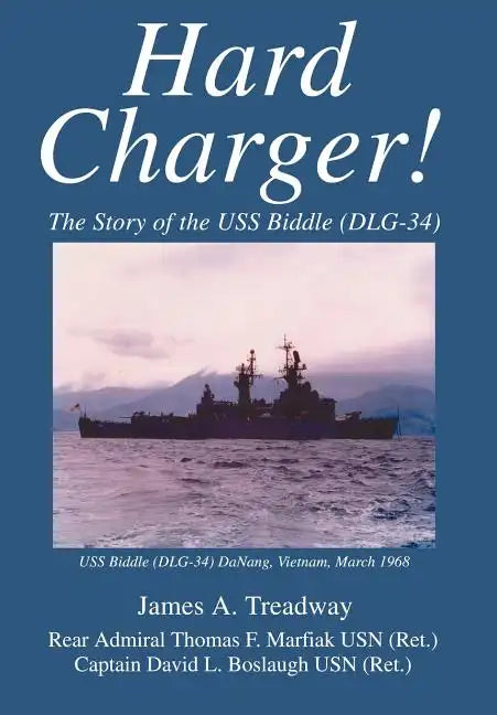 Hard Charger!: The Story of the USS Biddle (DLG-34) - Hardcover