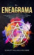 El Eneagrama: La Guía Moderna de los 27 Tipos de Personalidad Sagrada: Para Relaciones Saludables en Pareja y Para Encontrar el Cami - Paperback