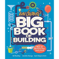 Rube Goldberg's Big Book of Building: Make 25 Machines That Really Work! - Hardcover