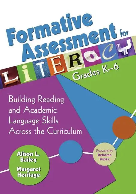 Formative Assessment for Literacy, Grades K-6: Building Reading and Academic Language Skills Across the Curriculum - Paperback