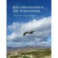 Bek's Introduction to SQL Programming: "That Pelican Database Book" - Paperback