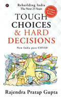 Tough Choices & Hard Decisions: Rebuilding India - The Next 25 Years - Paperback