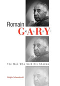 Romain Gary: The Man Who Sold His Shadow - Hardcover