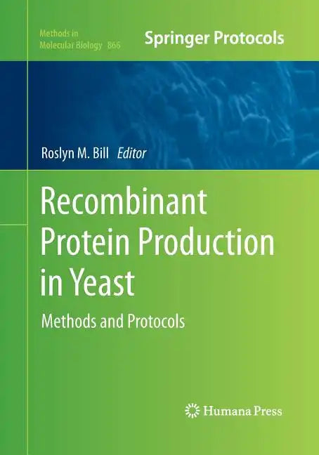 Recombinant Protein Production in Yeast: Methods and Protocols - Paperback