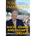 Races, Games, and Olympic Dreams: A Sportscaster's Life - Hardcover
