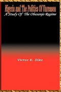 Nigeria and the Politics of Unreason: A Study of the Obasanjo Regime - Paperback