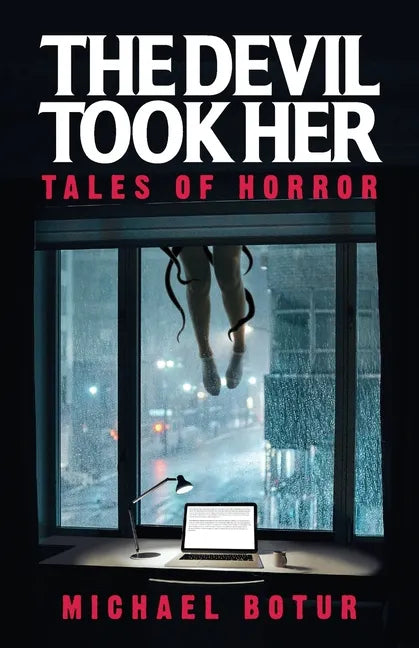 The Devil Took Her: Tales of Horror - Paperback