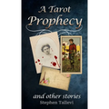 A Tarot Prophecy and Other Stories - Paperback