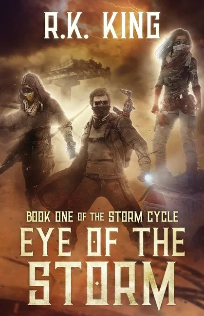 Eye Of The Storm: A Post-Apocalyptic Sci Fi Thriller - Paperback