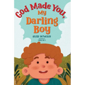 God Made You, My Darling Boy - Hardcover