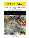 Garudia: Garifuna Visual Dictionary of Animals and Fruits (Garifuna-English-Spanish) - Paperback