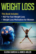 Weight Loss: NLP for Fast Weight Loss & Weight Loss Motivation for Women - Paperback