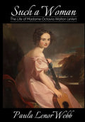Such a woman: The Life of Madame Octavia Walton LeVert - Hardcover
