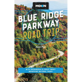 Moon Blue Ridge Parkway Road Trip: With Shenandoah & Great Smoky Mountains National Parks - Paperback