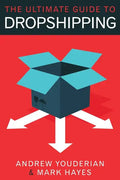 The Ultimate Guide to Dropshipping - Paperback