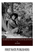Jack London's Best Novels: The Call of the Wild, White Fang, and The Sea-Wolf - Paperback