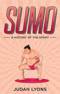 Sumo: A History of the Sport - Paperback