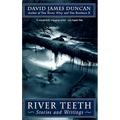 River Teeth: Stories and Writings - Paperback
