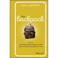 The Backpack: How to Understand and Manage Yourself While Loving Others Along the Way - Hardcover