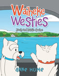 Waiheke Westies: Jock and Lassie Arrive - Paperback