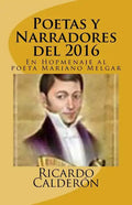 Poetas y Narradores del 2016: En Hopmenaje al poeta Mariano Melgar - Paperback