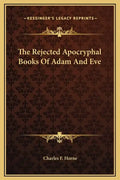 The Rejected Apocryphal Books of Adam and Eve - Hardcover