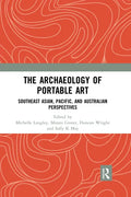 The Archaeology of Portable Art: Southeast Asian, Pacific, and Australian Perspectives - Paperback