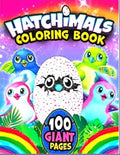 CHatchimals coloring book 100GIANT PAGES: Anxiety Hatchimals Coloring Books For Adults And Kids Relaxation And Stress Relief - Paperback