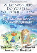 What Wonders Do You See... When You Dream? / ¿Qué maravillas ves... cuando sueñas?: A Suteki Creative Spanish & English Bilingual Book - Paperback