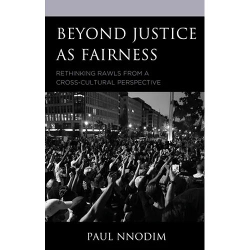 Beyond Justice as Fairness: Rethinking Rawls from a Cross-Cultural Perspective - Paperback