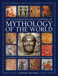 Illustrated Encyclopedia of Mythology of the World: A Comprehensive A-Z of the Myths and Legends of the Ancient World - Hardcover