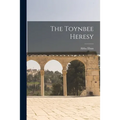 The Toynbee Heresy - Paperback