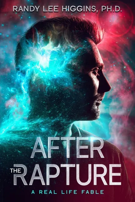 After the Rapture: A Real Life Fable - Paperback
