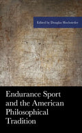 Endurance Sport and the American Philosophical Tradition - Paperback