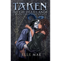 Taken to the Deadlands: A Sapphic Demon Auction Romance - Paperback