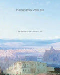 The Theory of the Leisure Class - Paperback
