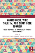 Agritourism, Wine Tourism, and Craft Beer Tourism: Local Responses to Peripherality Through Tourism Niches - Paperback