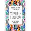 My Grief Handbook: Why Grief Hurts and How to Cope - Paperback